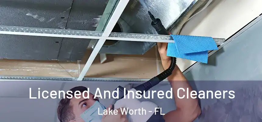 Licensed And Insured Cleaners Lake Worth - FL
